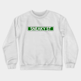 Sneaky St Street Sign Crewneck Sweatshirt